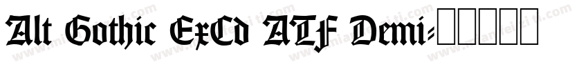 Alt Gothic ExCd ATF Demi字体转换